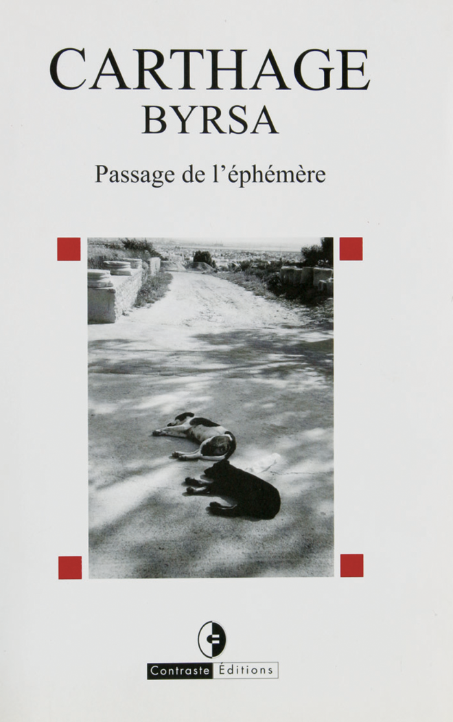 CARTHAGE BYRSA Passage de l'éphémère