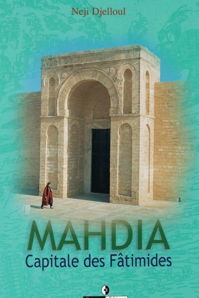 MAHDIA Capitale des Fâtimides