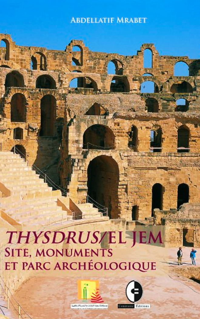 Thysdrus /El Jem : Site, Momuments et parc archéologique